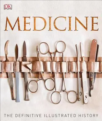 Lékařství: Patrik: První kniha o svátku svatého Patrika: Definitivní ilustrovaná historie - Medicine: The Definitive Illustrated History