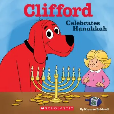 Clifford slaví chanuku (Classic Storybook) - Clifford Celebrates Hanukkah (Classic Storybook)