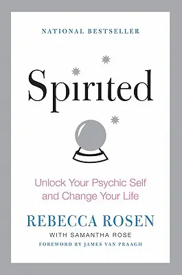 Duchovní: Odhalte své psychické já a změňte svůj život - Spirited: Unlock Your Psychic Self and Change Your Life