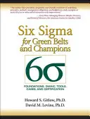 Šest SIGMA pro Green Belty a šampiony: (Paperback) - Six SIGMA for Green Belts and Champions: Foundations, Dmaic, Tools, Cases, and Certification (Paperback)