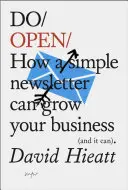 Do Open: Jak může jednoduchý e-mailový zpravodaj změnit váš byznys - Do Open: How a Simple Email Newsletter Can Transform Your Business