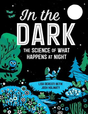 Ve tmě: Věda o tom, co se děje v noci - In the Dark: The Science of What Happens at Night