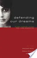 Obrana našich snů: Globální feministické hlasy pro novou generaci - Defending Our Dreams: Global Feminist Voices for a New Generation