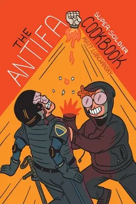 Kuchařka supervojáka Antify - The Antifa Super-Soldier Cookbook