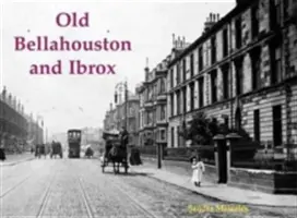 Old Bellahouston a Ibrox - s Kinning Parkem a Kingstonem - Old Bellahouston and Ibrox - With Kinning Park and Kingston
