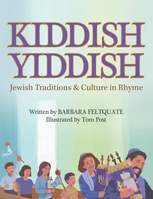 Kiddish Yiddish: Jidiš: židovské tradice a kultura v rýmech - Kiddish Yiddish: Jewish Traditions & Culture in Rhyme