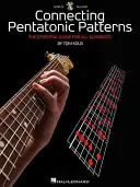 Spojování pentatonických vzorců: S CD (audio)]: Základní příručka pro všechny kytaristy. - Connecting Pentatonic Patterns: The Essential Guide for All Guitarists [With CD (Audio)]