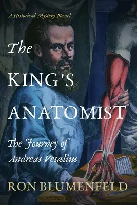 Králův anatom: Cesta Andrease Vesalia - The King's Anatomist: The Journey of Andreas Vesalius