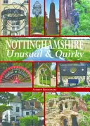Nottinghamshire Unusual & Quirky