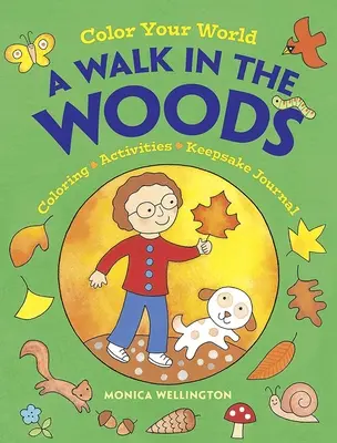 Vybarvi si svůj svět: Procházka lesem: Omalovánky, aktivity a pamětní deník - Color Your World: A Walk in the Woods: Coloring, Activities & Keepsake Journal