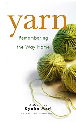 Příze: Vzpomínka na cestu domů - Yarn: Remembering the Way Home