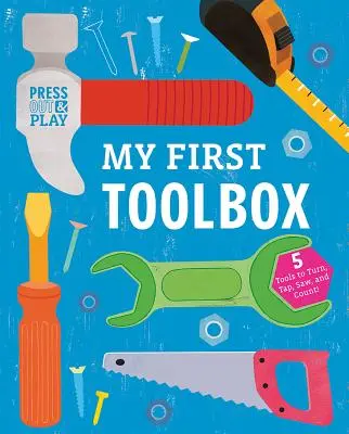 Moje první sada nástrojů: Vytiskni a hraj si - My First Toolbox: Press Out & Play