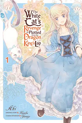 Pomsta bílého kocoura, jak ji spřádá z klína dračího krále, 1. díl - The White Cat's Revenge as Plotted from the Dragon King's Lap, Vol. 1