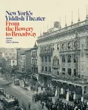 Newyorské divadlo jidiš: Od Bowery po Broadway - New York's Yiddish Theater: From the Bowery to Broadway