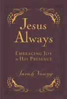 Ježíš vždycky malý Deluxe: Přijímání radosti v jeho přítomnosti - Jesus Always Small Deluxe: Embracing Joy in His Presence