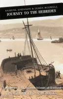 Cesta na Hebridy: Cesta na západní ostrovy Skotska a deník z cesty na Hebridy. - Journey to the Hebrides: A Journey to the Western Islands of Scotland & the Journal of a Tour to the Hebrides