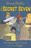 Tajná sedma: Tajná sedma - kniha 5 - Secret Seven: Go Ahead, Secret Seven - Book 5