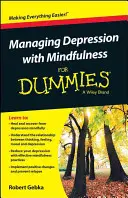 Zvládání deprese pomocí všímavosti pro hlupáky - Managing Depression with Mindfulness for Dummies