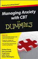 Zvládání úzkosti pomocí CBT For Dummies - Managing Anxiety with CBT For Dummies