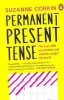 Trvalý přítomný čas - Muž bez paměti a co naučil svět - Permanent Present Tense - The man with no memory, and what he taught the world