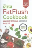Nová kuchařka na vyplavování tuků - The New Fat Flush Cookbook