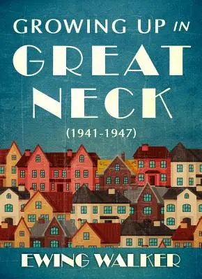 Vyrůstání v Great Neck, 1941-1947 - Growing Up in Great Neck, 1941-1947