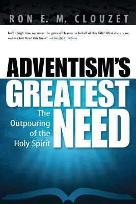 Největší potřeba adventismu: Vylití Ducha svatého - Adventism's Greatest Need: The Outpouring of the Holy Spirit