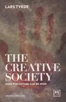 Tvořivá společnost: Jak lze získat budoucnost - The Creative Society: How the Future Can Be Won