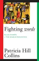 Bojová slova, 7: Černošské ženy a hledání spravedlnosti - Fighting Words, 7: Black Women and the Search for Justice