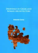 Kresby v řecké a římské architektuře - Drawings in Greek and Roman Architecture