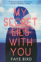 Mé tajemství leží s tebou - My Secret Lies with You
