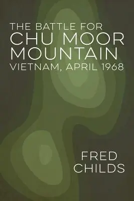 Bitva o horu Chu Moor - The Battle for Chu Moor Mountain