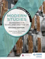 Národní 4 a 5 moderní studia: , druhé vydání - National 4 & 5 Modern Studies: Democracy in Scotland and the UK, Second Edition