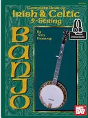 Kompletní kniha irského a keltského pětistrunného banja - Complete Book of Irish & Celtic 5-String Banjo