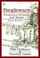 Peopleware (Lidská práce): Produktivní projekty a týmy - Peopleware: Productive Projects and Teams