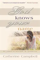 Bůh zná tvé jméno: Přijímá tě i ve světě plném odmítání. - God Knows Your Name: In a World of Rejection, He Accepts You