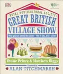 Výstava RHS Great British Village Show - Co se děje v zákulisí a jak se stát vítězem? - RHS Great British Village Show - What Goes on Behind the Scenes and How to be a Prize-Winner
