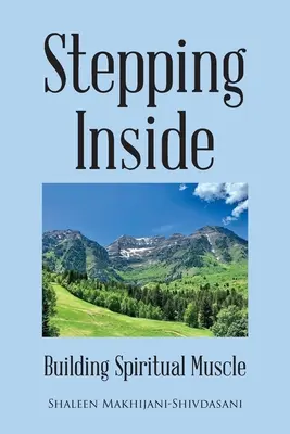 Vstoupit dovnitř: Budování duchovních svalů - Stepping Inside: Building Spiritual Muscle