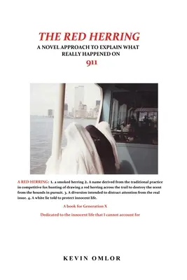 Červený sleď: Nově pojatý přístup k vysvětlení toho, co se skutečně stalo 11. září 2001. - The Red Herring: A Novel Approach to Explain What Really Happened on 9/11