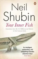Vaše vnitřní ryba - Úžasný objev našeho 375 milionů let starého předka - Your Inner Fish - The amazing discovery of our 375-million-year-old ancestor