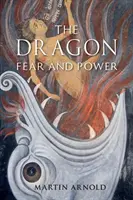 Drak: Strach a moc - Dragon: Fear and Power