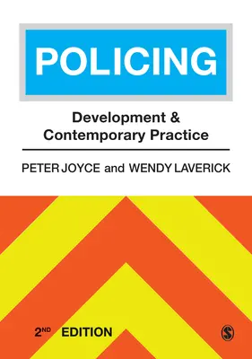 Policejní práce: Vývoj a současná praxe - Policing: Development and Contemporary Practice