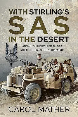 Se Stirlingovým SASem v poušti: Když přestane růst tráva - With Stirling's SAS in the Desert: When the Grass Stops Growing