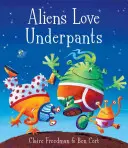 Mimozemšťané mají rádi spodky! - Aliens Love Underpants!