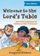 Vítejte u stolu Páně - praktický program pro děti o svatém přijímání - Welcome to the Lord's Table - A practical programme for children on Holy Communion