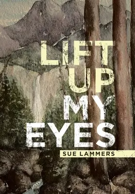 Zvedněte mé oči - Lift up My Eyes