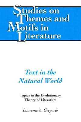 Text v přirozeném světě; témata z evoluční teorie literatury - Text in the Natural World; Topics in the Evolutionary Theory of Literature