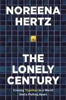 Osamělé století - Výzva k obnovení kontaktů - Lonely Century - A Call to Reconnect