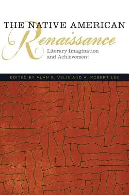 The Native American Renaissance: Literární imaginace a úspěchy - The Native American Renaissance: Literary Imagination and Achievement