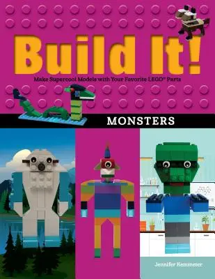 Sestavte si to! Monstra: Vyrobte si super cool modely z oblíbených dílků Lego(r). - Build It! Monsters: Make Supercool Models with Your Favorite Lego(r) Parts